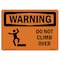 Signmission OSHA WARNING Sign, Do Not Climb Over W/ Symbol, 10in X 7in Aluminum, 7" W, 10" L, Landscape OS-WS-A-710-L-12050 - alternate 1